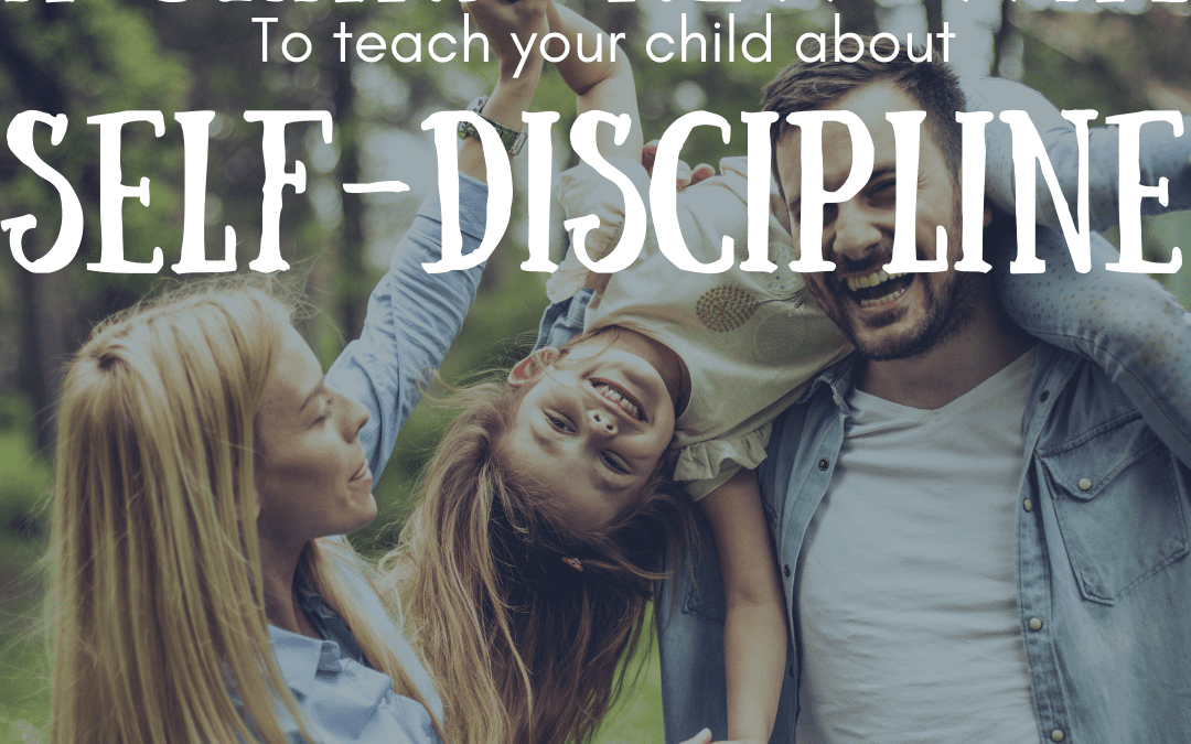 The New Way to Teach Your Child Self-Discipline